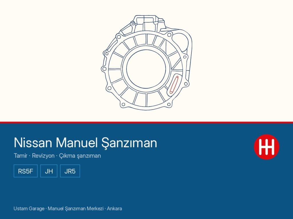 Nissan manuel şanzıman şeması — kampana gövdesi, RS5F · JH · JR5 aileleri, Ustam Garage Ankara